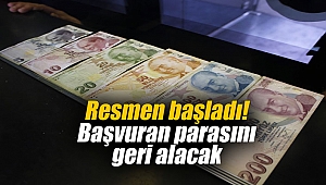 Resmen başladı! Başvuran parasını geri alacak