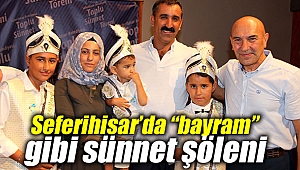 Seferihisar’da sünnet şöleni yapıldı