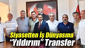Siyasetten İş Dünyasına “Yıldırım” Transfer