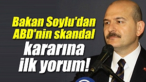 Soylu'dan ABD'nin skandal kararına ilk yorum!