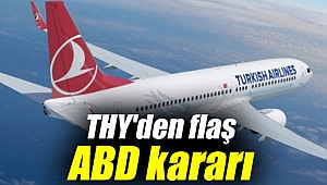 THY'den flaş ABD kararı