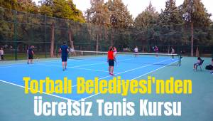 Torbalı Belediyesi'nden Ücretsiz Tenis Kursu