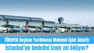 TÜROFED Başkan Yardımcısı İşler:
