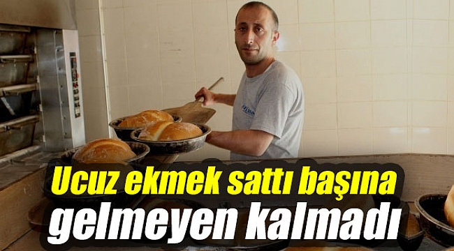 Ucuz ekmek sattı başına gelmeyen kalmadı