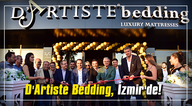 D'Artiste Bedding, İzmir'de ilk şubesini açtı