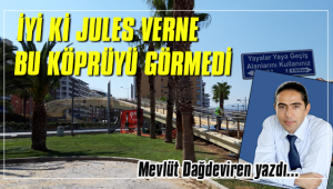 JULES VERNE İZMİR'İ GÖRSE 80 GÜNDE DEVRİ ALEM KLASİĞİNİ YAZMAZDI!