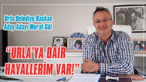 URLA'YA DAİR HAYALLERİM VAR!