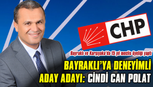 BAYRAKLI'YA DENEYİMLİ ADAY ADAYI: CİNDİ CAN POLAT