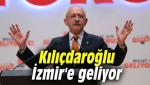 CHP lideri Kılıçdaroğlu İzmir'e geliyor