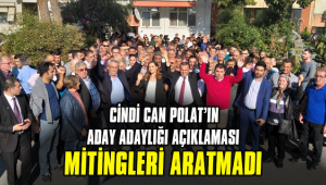 CİNDİ CAN POLAT’TAN MİTİNG GİBİ ADAYLIK AÇIKLAMASI