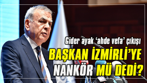 GİDER AYAK İZMİRLİYE NANKÖR MÜ DEDİ?