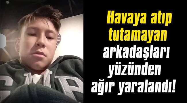 Havaya atıp tutamayan arkadaşları yüzünden ağır yaralandı!