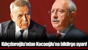 Kılıçdaroğlu’ndan Kocaoğlu’na sert ayar!