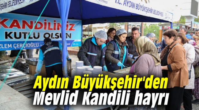 Aydın Büyükşehir'den Mevlid Kandili hayrı