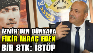 İZMİR'DEN DÜNYAYA FİKİR İHRAÇ EDEN BİR STK: İSTÖP