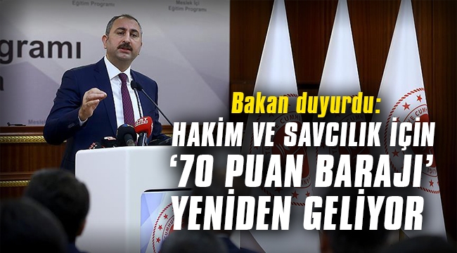 Bakan duyurdu: Hakim ve savcılık için '70 puan barajı' yeniden geliyor