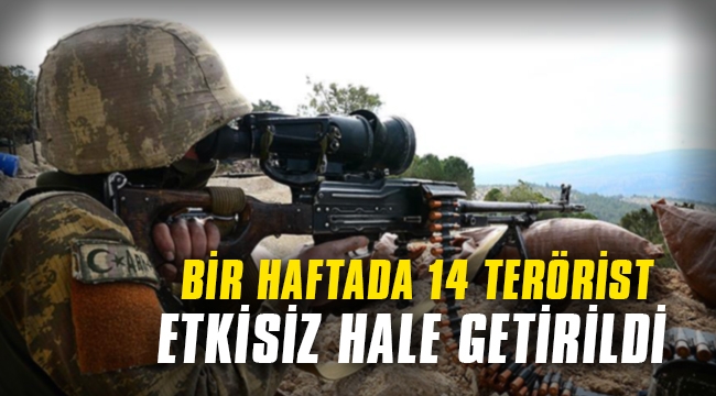 Bir haftada 14 terörist etkisiz hale getirildi