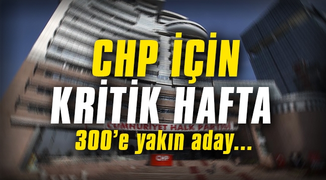 CHP için kritik hafta