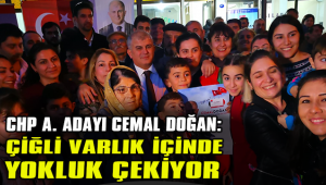 ÇİĞLİ VARLIK İÇİNDE YOKLUK ÇEKİYOR!