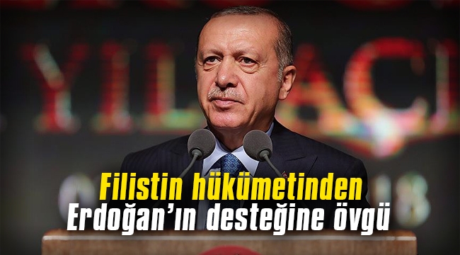 Filistin hükümetinden Erdoğan'ın desteğine övgü
