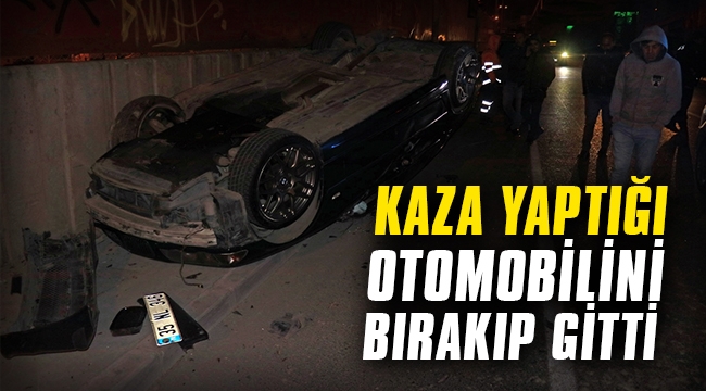 Kaza yaptığı otomobilini bırakıp gitti