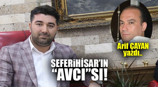 Seferihisar'ın Avcı'sı!