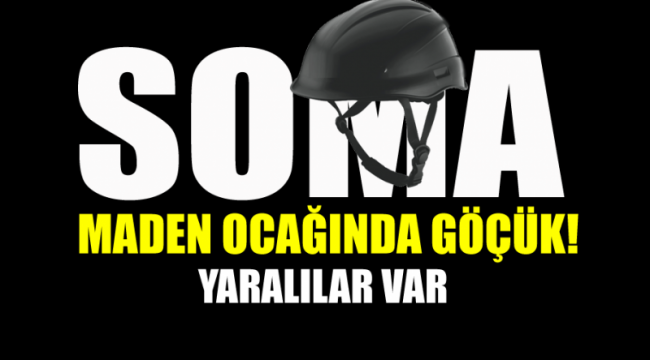 Soma Maden Ocağında Vahim Olay