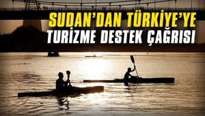 Sudan'dan Türkiye'ye 'turizme destek' çağrısı