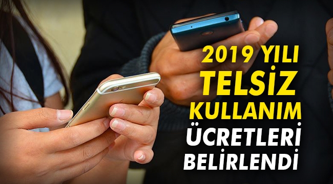 2019 yılı telsiz ücretleri belirlendi