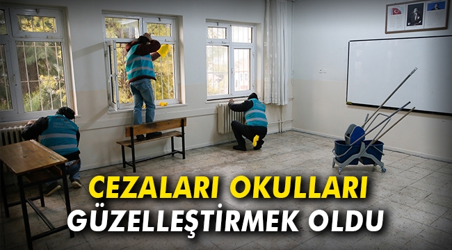 Cezaları okulları güzelleştirmek oldu