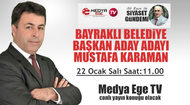 CHP'li Karaman Medya Ege TV'nin konuğu olacak