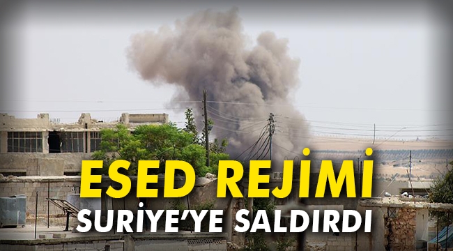 Esed rejimi İdlib'e saldırdı