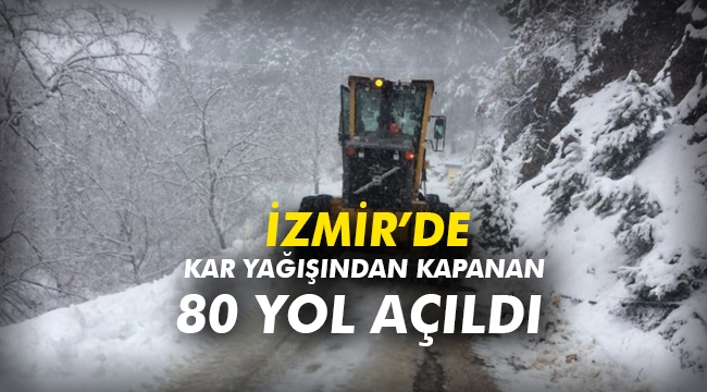 İzmir'de kar yağışından kapanan 80 yol açıldı