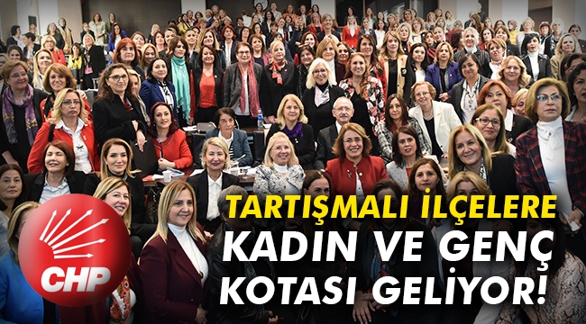 Tartışmalı ilçelere kadın ve genç kotası