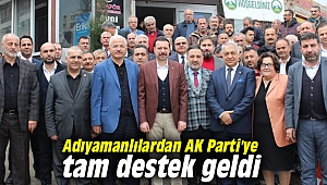 Adıyamanlılardan AK Parti'ye tam destek geldi