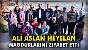 Ali Aslan Bayraklı'daki heyelan mağdurlarını ziyaret etti