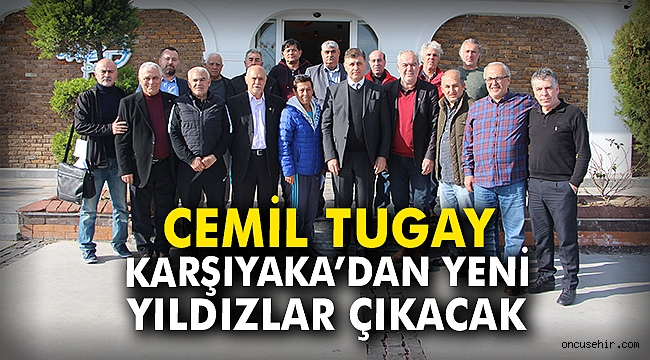 Cemil Tugay: Karşıyaka'dan yeni yıldızlar çıkacak