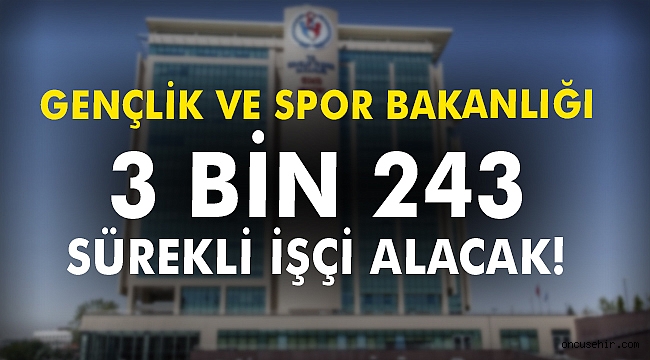 Gençlik ve Spor Bakanlığı sürekli işçi alacak