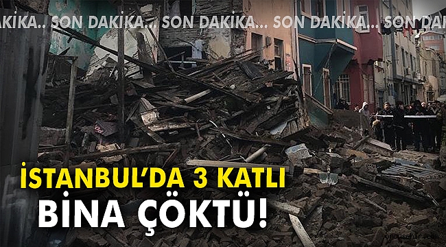 İstanbul 3 katlı bina çöktü!