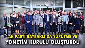 AK Parti Bayraklı’da yürütme ve yönetim kurulu oluştu