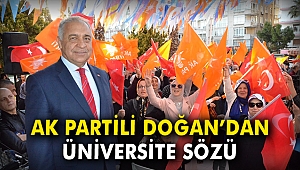 AK Partili Doğan'dan üniversite sözü