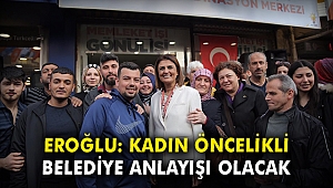 AK Partili Eroğlu: Konak Kadın Öncelikli Belediye anlayışıyla yönetilecek