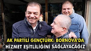 AK Partili Gençtürk: Bornova’da hizmet eşitliğini sağlayacağız