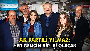 AK Partili Yılmaz: Her gencin bir işi olacak