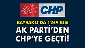 Bayraklı'da 1249 kişi AK Parti'den CHP'ye geçti