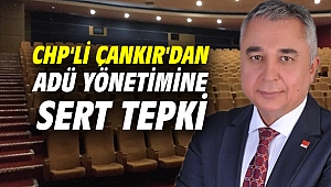 CHP'li Ali Çankır'dan ADÜ yönetimine sert tepki