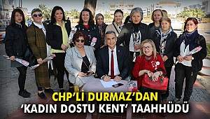 CHP'li Durmaz: Aliağa’mızı kadın dostu belediye yapmayı taahhüt ediyorum
