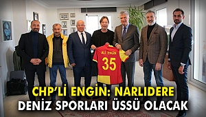 CHP'li Engin: Narlıdere ‘deniz sporları’ üssü olacak