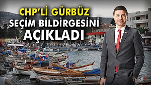 CHP'li Gürbüz seçim bildirgesini açıkladı