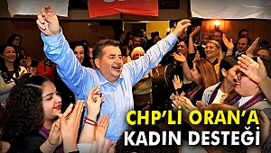 CHP'li Oran'a kadın desteği